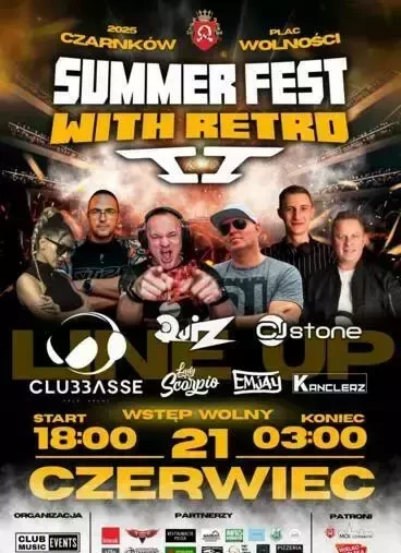 2025 CZARNKÓW PLAC WOLNOŚCI SUMMER FEST WITH RETRO II CLUBBASSE Quiz CJstone Lady Scorpio EMJAY KANCLERZ WSTĘP WOLNY start 18:00 koniec 03:00 21 CZERWIEC ORGANIZACJA CLUB MUSIC EVENTS