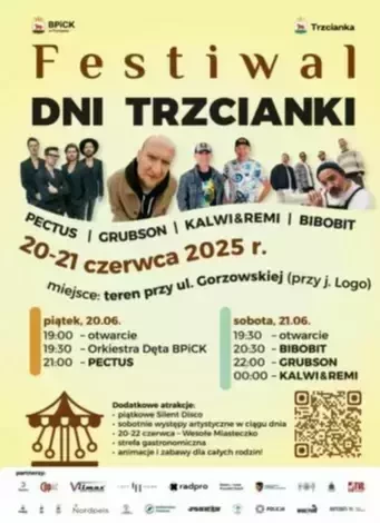 BPICK w Trzciance Trzcianka Festiwal DNI TRZCIANKI PECTUS GRUBSON KALWI&REMI BIBOBIT 20-21 czerwca 2025 r. miejsce: teren przy ul. Gorzowskiej (przy j. Logo) piątek, 20.06. 19:00 - otwarcie 19:30 - Orkiestra Dęta BPICK 21:00 - PECTUS sobota, 21.06. 19:30 
