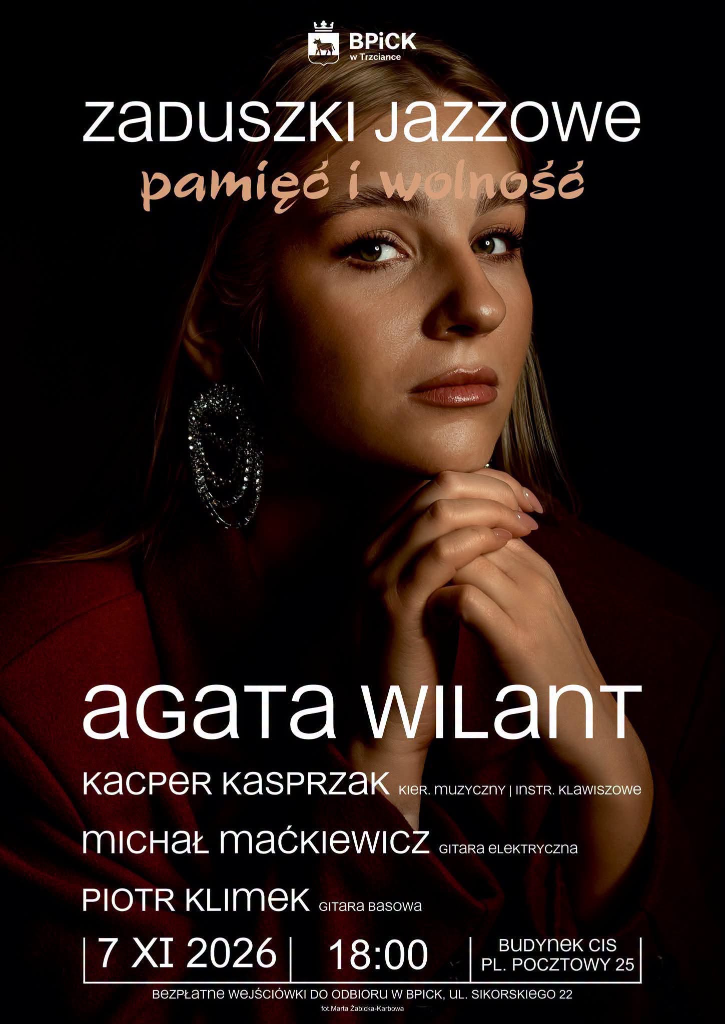 BPICK w&nbsp;Trzciance ZADUSZKI Jazzowe pamięć i&nbsp;wolność асата wiLant Kacper KaSPRZAK KIER. MUZYCZNY | INSTR. KLAWISZOWE MICHAŁ Mackiewicz GITARA ELEKTRYCZNA PIOTR KLIMеK GITARA BASOWA 7 XI 2026 Basowa 18:00 BUDYNEK CIS PL. POCZTOWY 25 BEZPŁATNE WEJŚCI&Oacute;WKI DO ODBIORU W BPICK, UL. SIKORSKIEGO 22 fot.Marta Żabicka-Karbowa