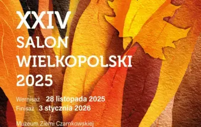 Miejskie Centrum Kultury w Czarnkowie, Związek Artystów Plastyków zaprasza na XXIV SALON WIELKOPOLSKI 2025 Wernisaż 28 listopada 2025 Finisaż 3 stycznia 2026 Muzeum Ziemi Czarnkowskiej ul. Wroniecka 32 64-700 Czarnków