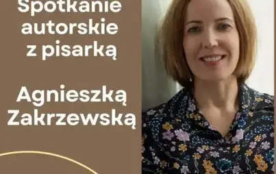 Biblioteka Publiczna Miasta i Gminy Krzyż Wielkopolski zaprasza na Spotkanie autorskie z pisarką Agnieszką Zakrzewską 6 października 2025 16:30 Biblioteka Publiczna